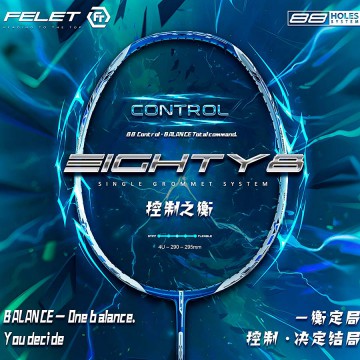 【FELET】輝厲EIGHTY8 CONTROL控制之衡 88孔更穩定更扎實羽球拍(一年保固)